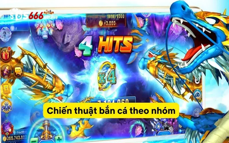 Chiến thuật bắn cá theo nhóm