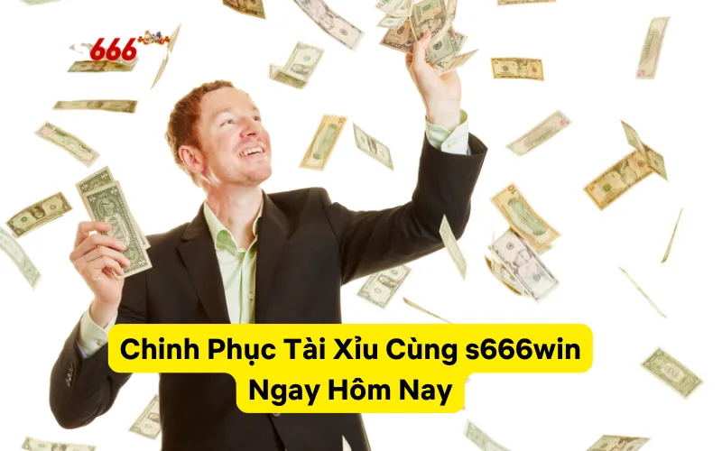 Chinh Phục Tài Xỉu Cùng s666win Ngay Hôm Nay